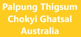 Palpung Thigsum Chokyi Ghatsal Australia